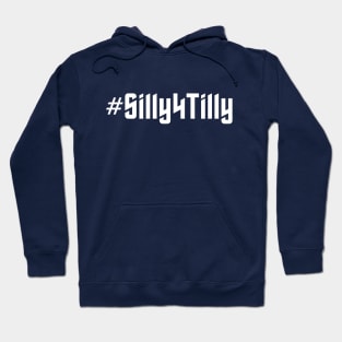 Silly for Tilly - white text Hoodie